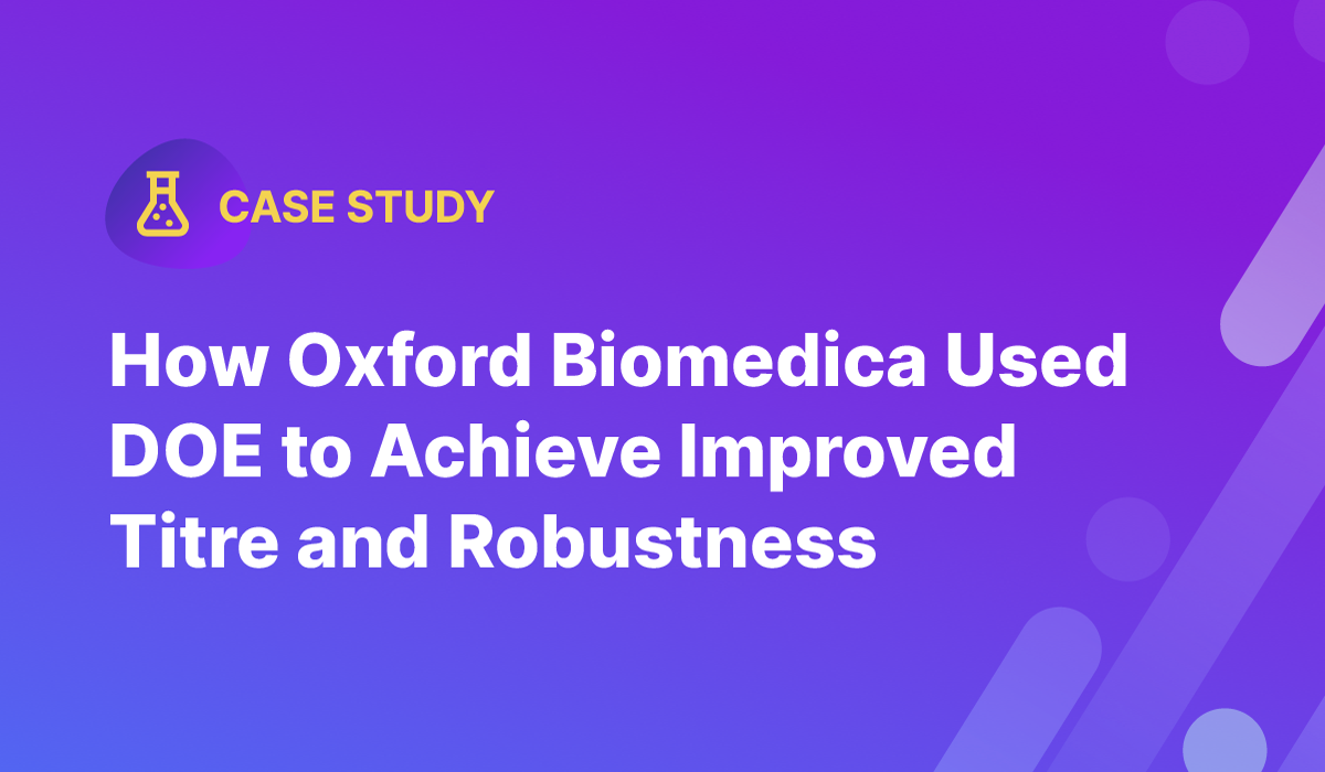 Case Study: 83% time savings using Synthace DOE