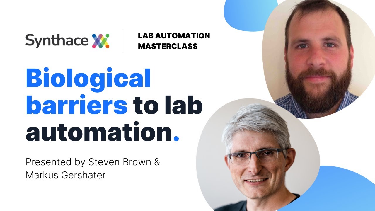 Part 4 - Biological barriers to lab automation
